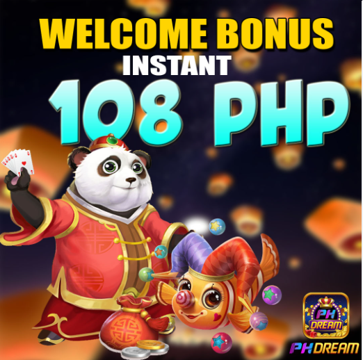 phdream welcome bonus instant 108 php