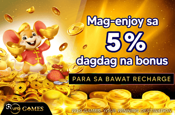 w19 casino  mag enjoy nang 5% dagdag bonus para sa bawat recharge 