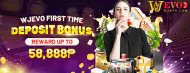 wjevo first time deposit bonus reward up to 58, 888 php 