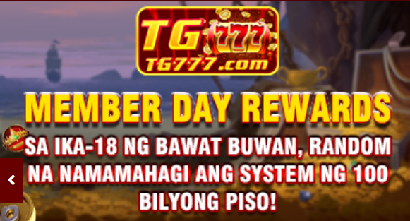 tg777 member day rewards sa ika 18 ng bawat buwan random na namamahagi ang system ng 100 bilyong piso 